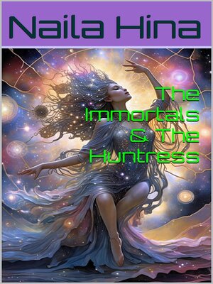cover image of The Immortals & the Huntress